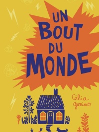Das Bild zeigt das Buchcover des Buches "Un Bout du Monde" von Célia Garino